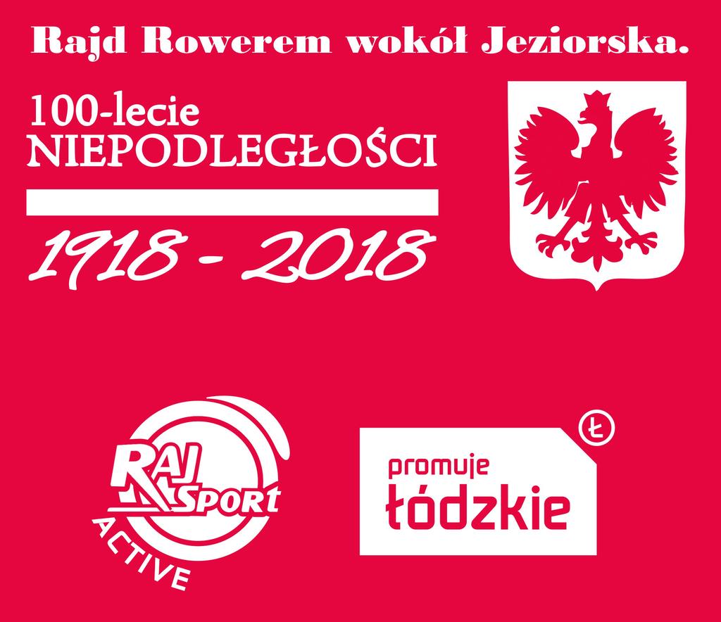 REGULAMIN TURYSTYCZNEGO RAJDU ROWEROWEGO WOKÓŁ JEZIORSKA w dniu 23 czerwca 2018 I. ORGANIZATOR: Klub Sportowy Rajsport Sieradz Active Team w Sieradzu ul.