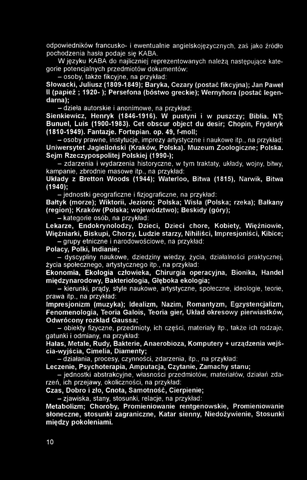 odpowiedników francusko- i ewentualnie angielskojęzycznych, zaś jako źródło pochodzenia hasła podaje się KABA.