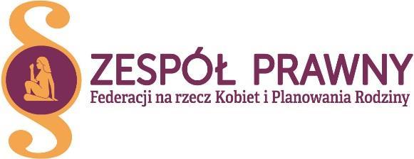 Warszawa, 28 lutego 2018 r. STANOWISKO ZESPOŁU PRAWNEGO ws. wymogów karty martwego urodzenia zawartych w Rozporządzeniu Ministra Zdrowia z dnia 7 grudnia 2017 r.
