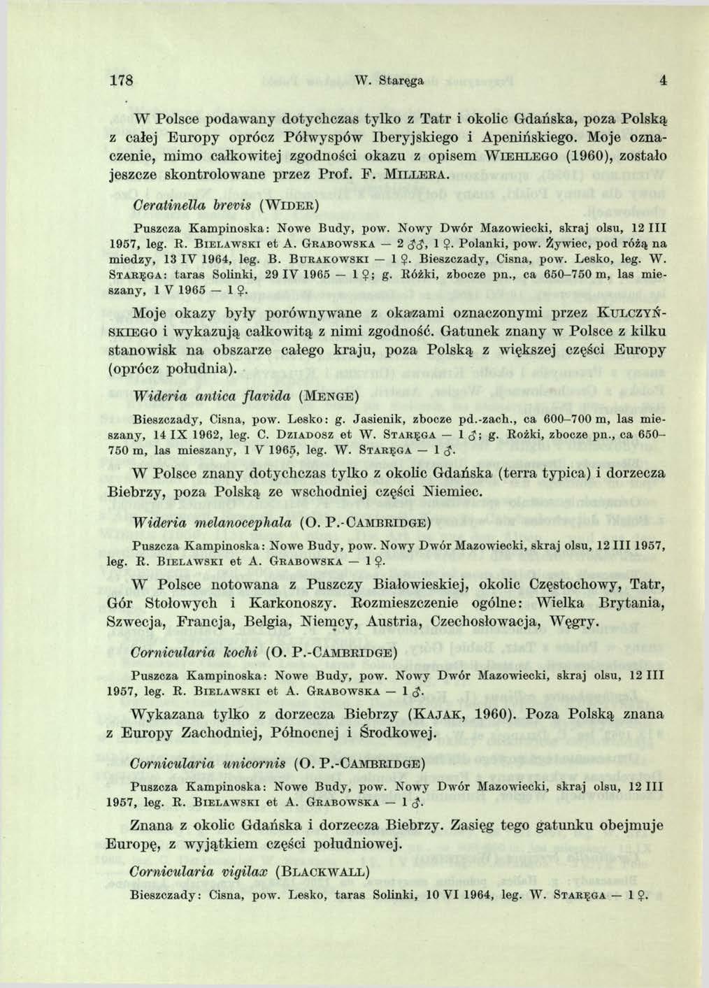178 W. Staręga 4 W Polsce podawany dotychczas tylko z T atr i okolic Gdańska, poza Polską z całej Europy oprócz Półwyspów Iberyjskiego i Apenińskiego.