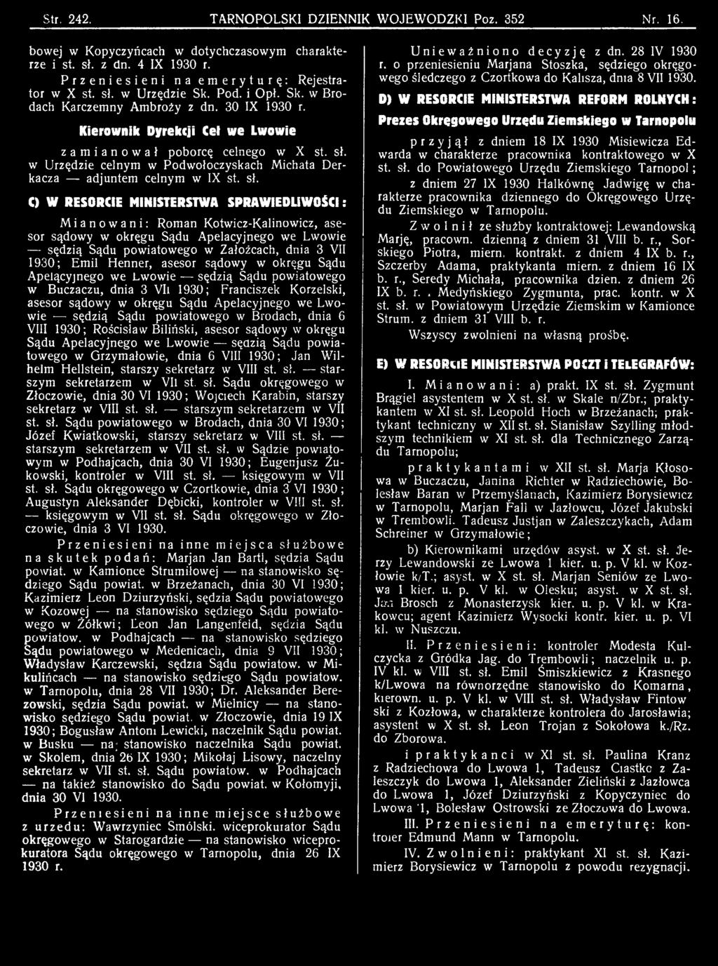 asesor sądowy w okręgu Sądu Apelącyjnego we Lwowie sędzią Sądu powiatowego w Buczaczu, dnia 3 VIi 1930; Franciszek Korzelski, asesor sądowy w okręgu Sądu Apelacyjnego we Lwowie j sędzią Sądu
