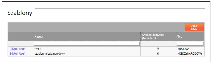 WebTrucker instrukcja obsługi v. 2.4 20 6.3 SZABLONY Zakładka zawierająca zdefiniowaną przez użytkownika listę szablonów przesyłek. 7 ADMINISTRACJA 7.