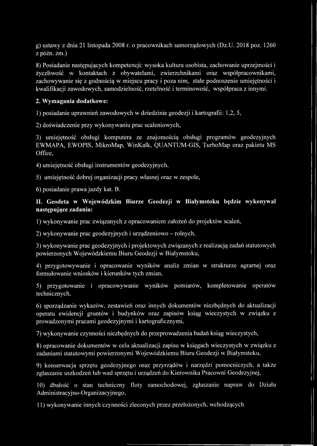 w miejscu pracy i poza nim, stałe podnoszenie umiejętności i kwalifikacji zawodowych, samodzielność, rzetelność i terminowość, współpraca z innymi. 2.