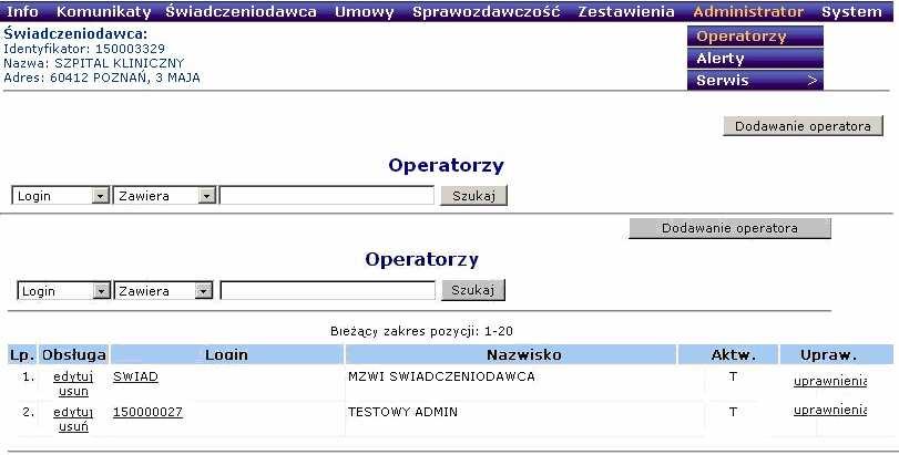 12 ADMINISTRATOR Obszar Administrator słuŝy do zarządzania listą operatorów uprawnionych do obsługi Portalu SZOI.