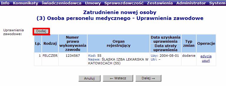 nr prawa wykonywania zawodu organy rejestrującego daty uzyskania Wszystkie powyŝsze pola naleŝy obowiązkowo uzupełnić. Rys. 6.