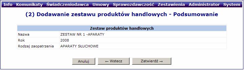 109 Potwierdzenie dodania zestawu Po zatwierdzeniu zestaw będzie widoczny w oknie Zestawy produktów handlowych: Rys. 6.