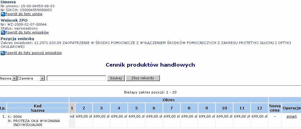 Modyfikacja cennika Wybierając opcję cennik wyświetlone zostanie okno Cennika produktów handlowych. Rys. 7.