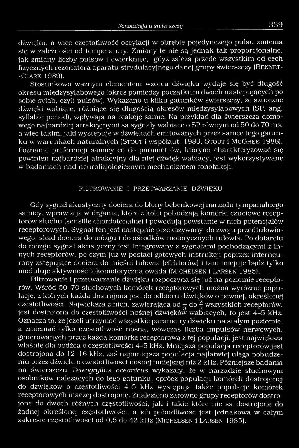 t- -C l a r k 1989). Stosunkowo ważnym elementem wzorca dźwięku wydaje się być długość okresu międzysylabowego (okres pomiędzy początkiem dwóch następujących po sobie sylab, czyli pulsów).
