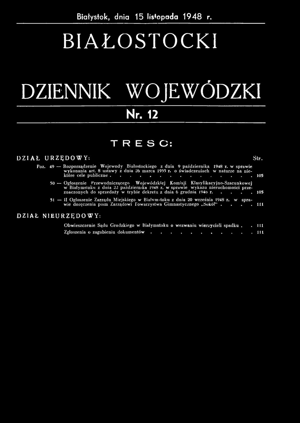 w spraw ie w ykazu nieruchom ości p rzeznaczonych do sprzedaży w try b ie d ek retu z d n ia 6 grudnia l94b r.