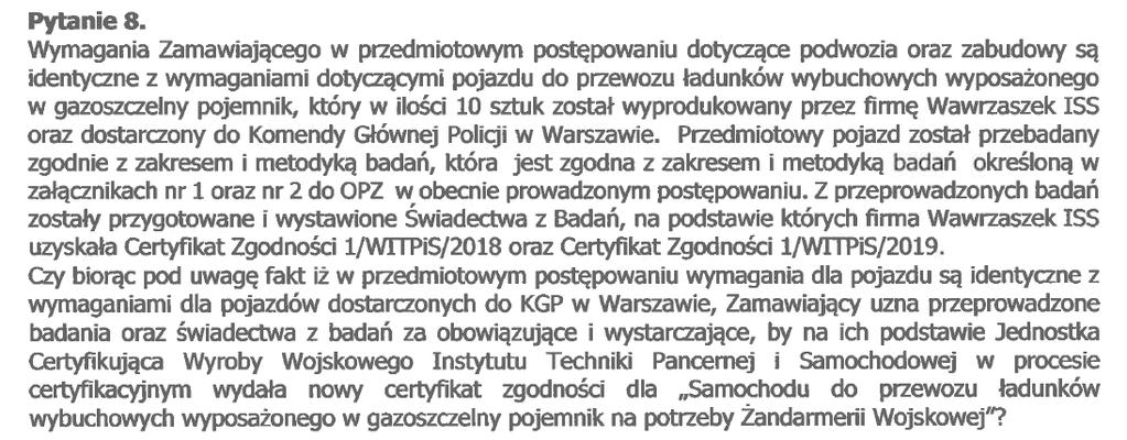 dla samochodu do przewozu ładunków wybuchowych wyposażonego w pojemnik gazoszczelny wydaną przez jednostkę posiadającą akredytację OiB. Pytanie 8.