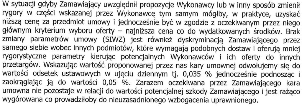 Zamawiający informuje, że na podstawie art. 38 ust. 4 ustawy Pzp. dokonuje modyfikacji SIWZ: W Specyfikacji Istotnych Warunków Zamówienia, załącznik nr 6 do SIWZ wzór umowy, 8. KARY UMOWNE, pkt.