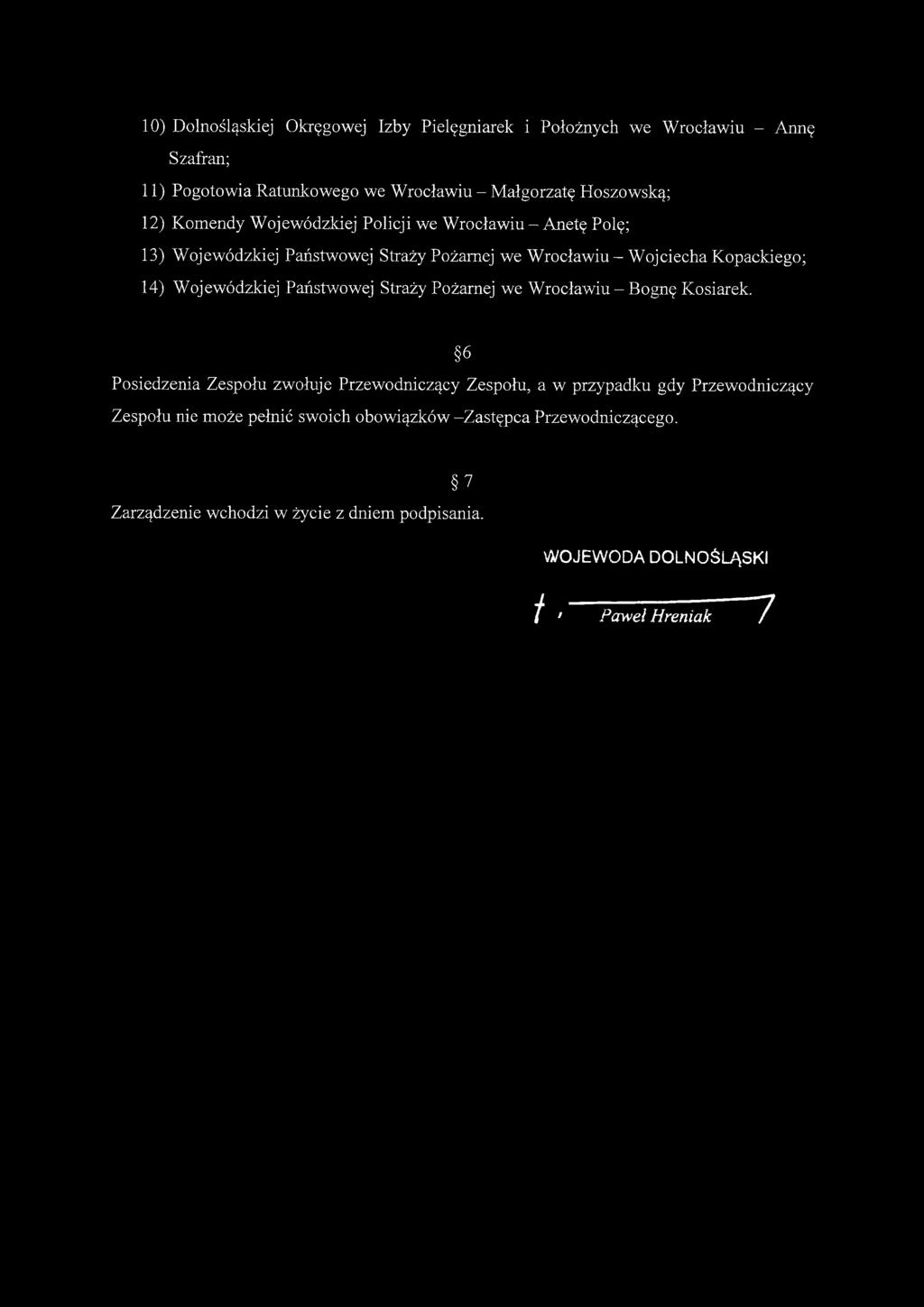 Wojewódzkiej Państwowej Straży Pożarnej we Wrocławiu - Bognę Kosiarek.