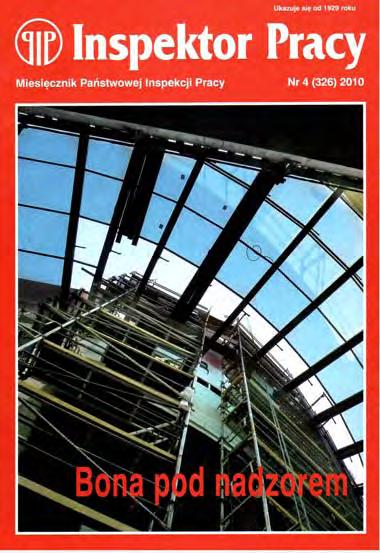 Nr 4 (326) KWIECIEŃ 2010 Stanowisko ROP 6 Będą zmiany w prawie postulowane przez PIP 7 O wypłacie wynagrodzeń 7 Ustawa o swobodzie działalności gospodarczej w Państwowej Inspekcji Pracy 8 EURONEWSY