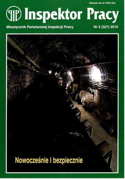 Nr 5 (327) MAJ 2010 Pamiętamy o ofiarach wypadków 3 Konferencja na temat zwalczania pracy przymusowej 7 SAWO 2010 8 Postępowanie skargowe 10 EURONEWSY 12 Całką stropu nie podeprzesz 14 Przy