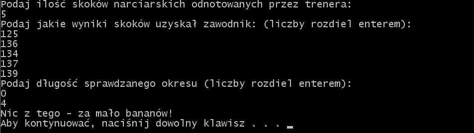 Napisz program, który określa, czy Czesław wystartuje w najbliższych zawodach.