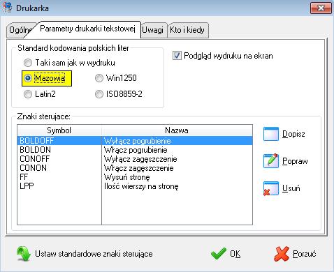 W przypadku drukarki tekstowej należy na zakładce parametry drukarki tekstowej określić standard kodowania polskich znaków.