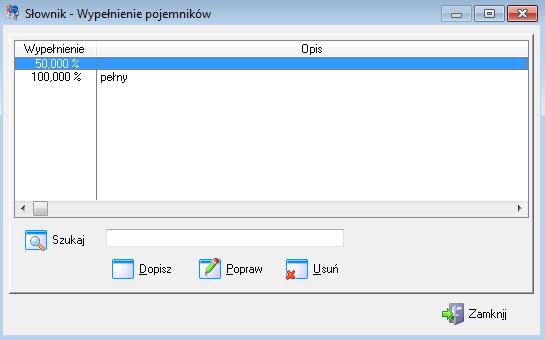 Słownik wypełnienia pojemników W tym miejscu definiowane są możliwe opcje wypełnienia pojemników