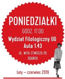 AKADEMIA POLSKIEGO FILMU Program Akademii Filmu Polskiego Semestr letni 2018/2019 Poniedziałki, godzina 17:00 Wydział Filologiczny Aula 1.43 8.04.