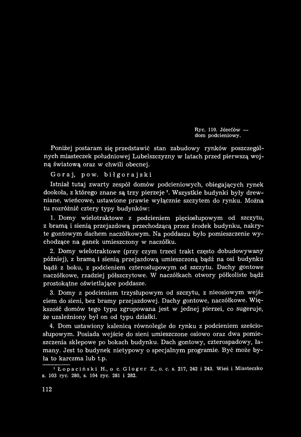 Ryc. 110. Józefów dom podcieniowy.