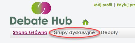 GRUPY UŻYTKOWNIKÓW Jedną z dwóch najważniejszych funkcjonalności DebateHub są grupy.