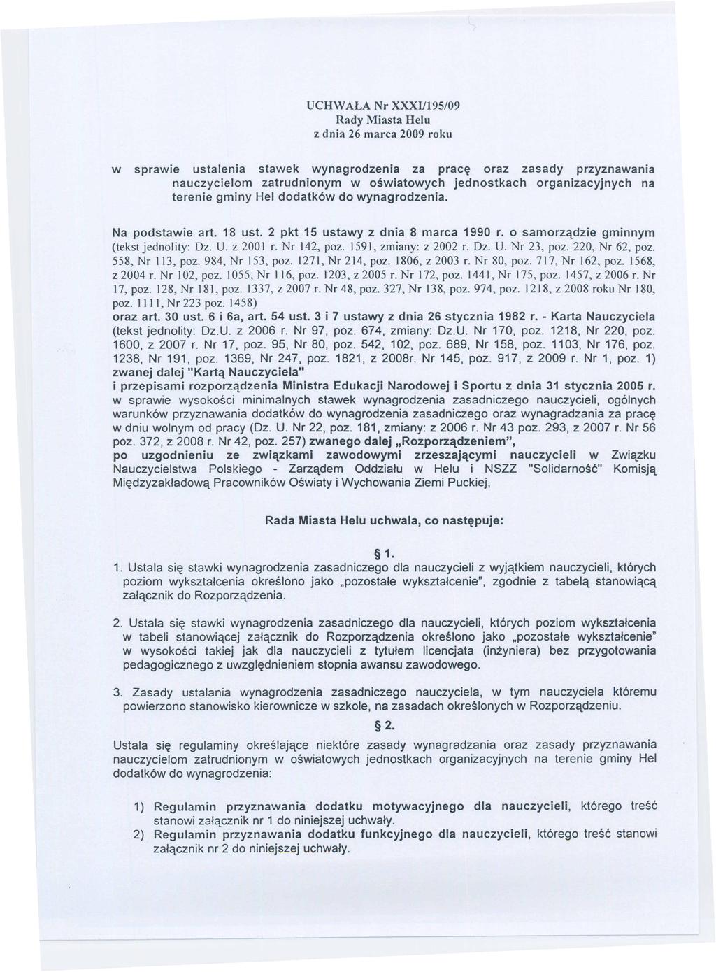 UCHWALA Nr XXXIl19S/09 Rady Miasta Helu z dnia 26 marca 2009 roku w sprawie ustalenia stawek wynagrodzenia za pracę oraz zasady przyznawania nauczycielom zatrudnionym w oświatowych jednostkach