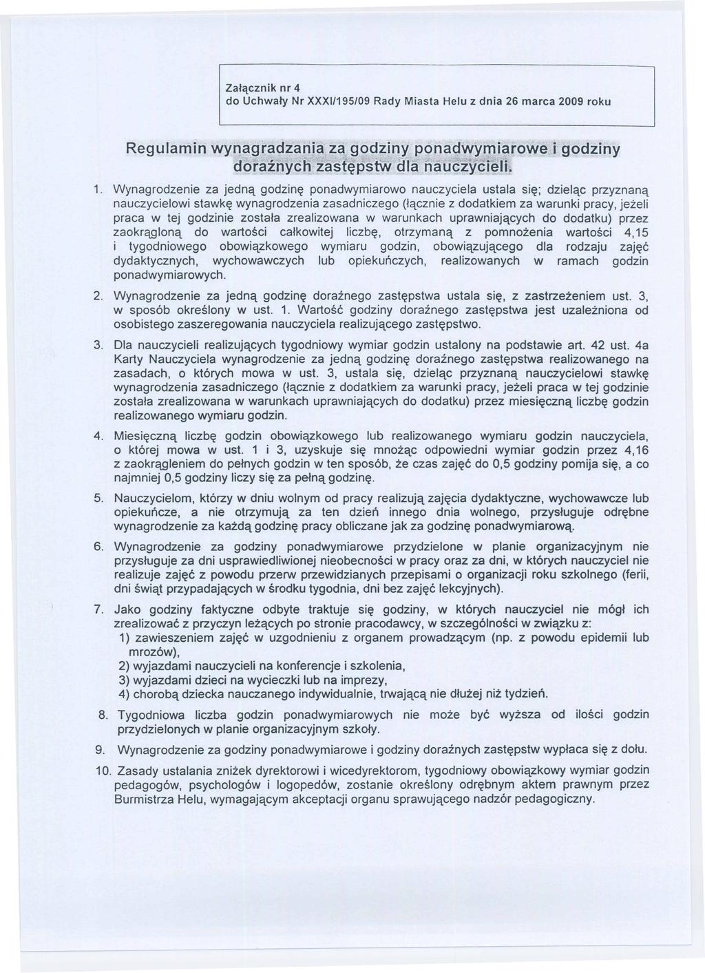 Załącznik nr 4 do Uchwały Nr XXXI/195/09 Rady Miasta Helu z dnia 26 marca 2009 roku Regulamin wynagradzania za godziny ponadwymiarowe i godziny doraźńych"zastępstw d,la nau'czycrefi. 1.