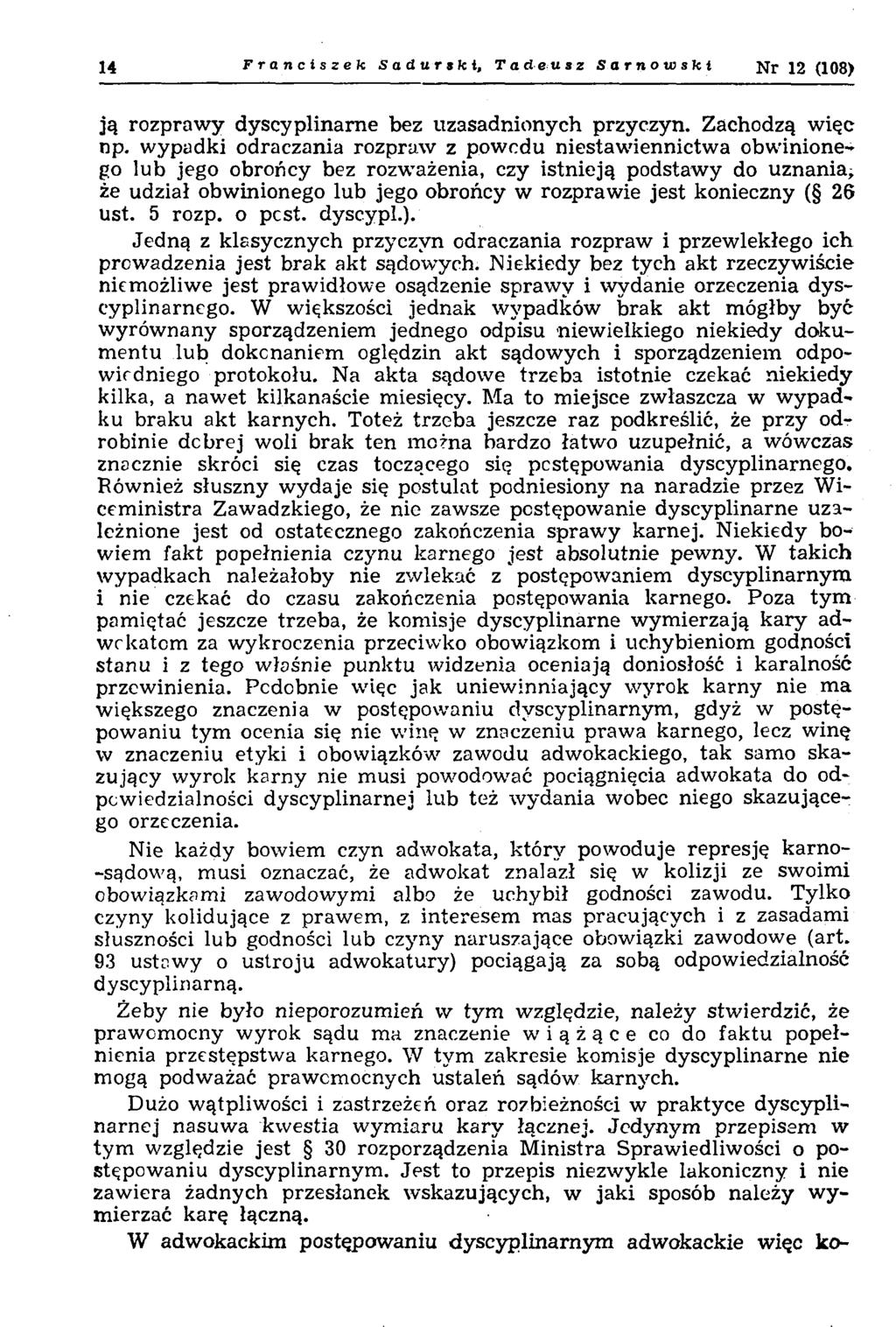 14 Franciszek Sadurski, Tadeusz Sarnowski Nr 12 (108) ją rozprawy dyscyplinarne bez uzasadnionych przyczyn. Zachodzą więc np.