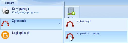 propozycji zmian. Każda zmiana w oprogramowaniu do wymagań klienta podlega wycenie. Aby zawnioskować o zmianę należy z menu Program wybrać kolejno opcje Zgłoszenia a następnie Poproś o zmianę.