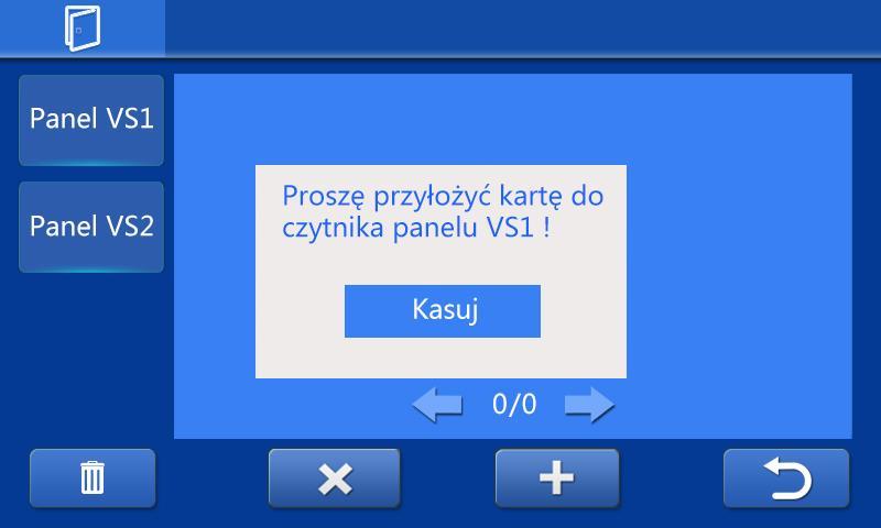 Po naciśnięciu jej odczytanie. przyłóż kartę do czytnika w panelu. Krótki dźwięk potwierdzi Interfejs dodawania kart 4.