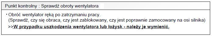 4. Silnik wentylatora jednostki wewnętrznej Ogólny stan silnika wentylatora Rezystancja silnika wentylatora