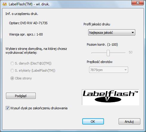 Labelflash Właściwości wydruku Labelflash 6. Okno Właściwości wydruku Labelflash zostanie zamknięte, a zmiany przyjęte. 7. Kliknij przycisk Nagraj.