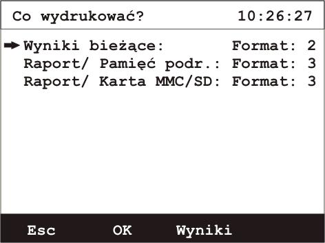 5.3.5. Ekran wydruku Po naciśnięciu klawisza funkcyjnego Drukuj przechodzimy do ekranu Co wydrukować?: Rysunek 28. Ekran wydruku. Menu ekranu zawiera trzy pozycje (rodzaje możliwych do wykonania wydruków.