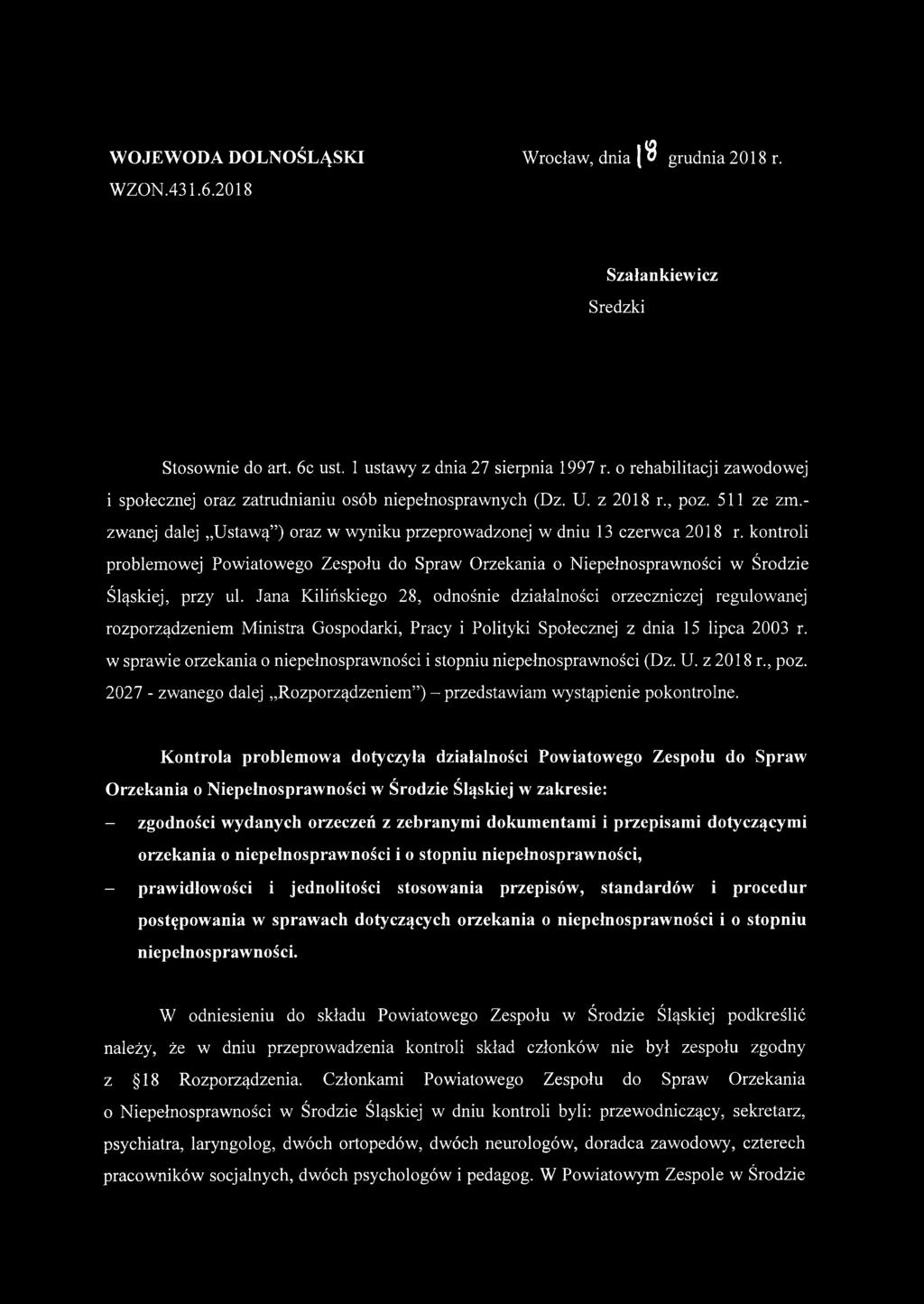 kontroli problemowej Powiatowego Zespołu do Spraw Orzekania o Niepełnosprawności w Środzie Śląskiej, przy ul.