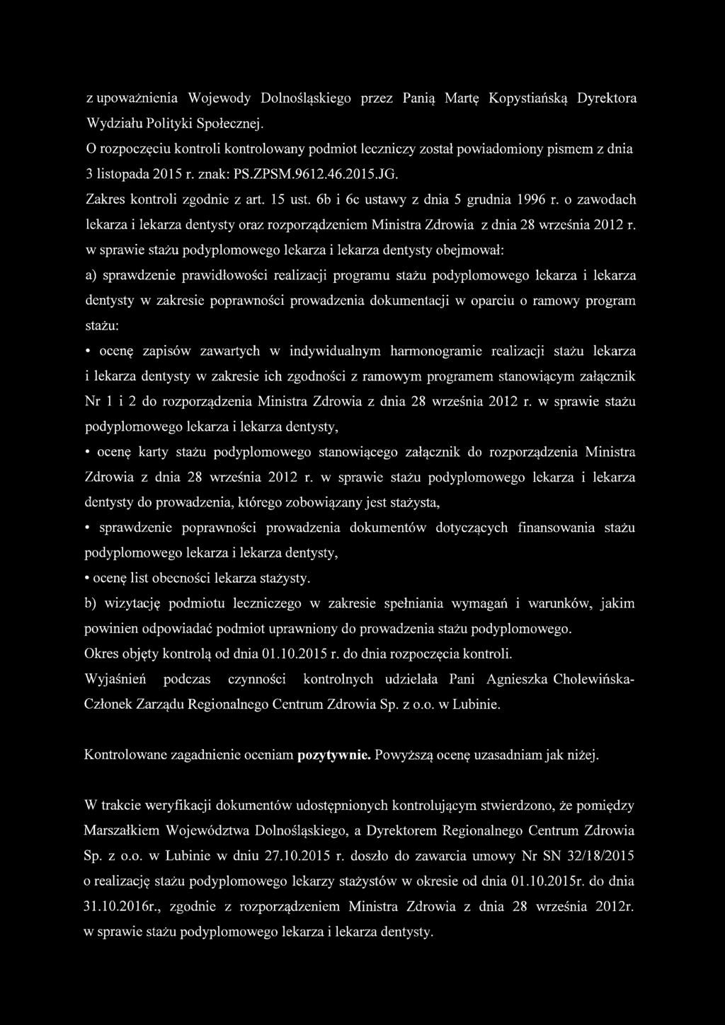 6b i 6c ustawy z dnia 5 grudnia 1996 r. o zawodach lekarza i lekarza dentysty oraz rozporządzeniem Ministra Zdrowia z dnia 28 września 2012 r.