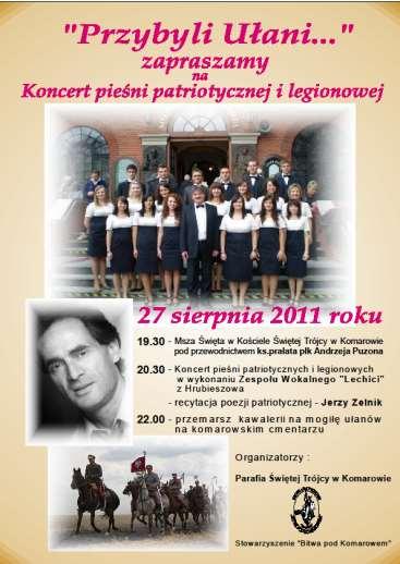 137 W przeddzień obchodów 91. rocznicy bitwy pod Komarowem, 27 sierpnia 2011 r. została odprawiona uroczysta msza św. w intencji poległych ułanów. Mszy św. przewodniczył i kazanie wygłosił ks. prał.