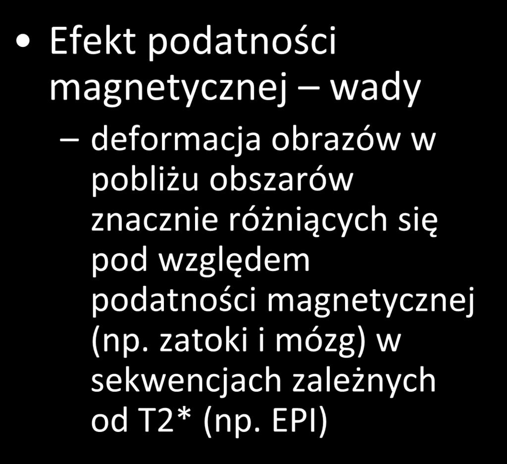 Mechanizm BOLD Efekt podatności magnetycznej wady deformacja obrazów w