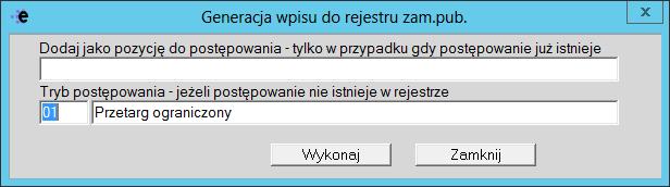 Podać z dostępnej listy wyboru numer istniejącego postępowania w polu Dodaj jako pozycję do i zostawić puste pole postępowania Tryb postępowania w celu wygenerowania