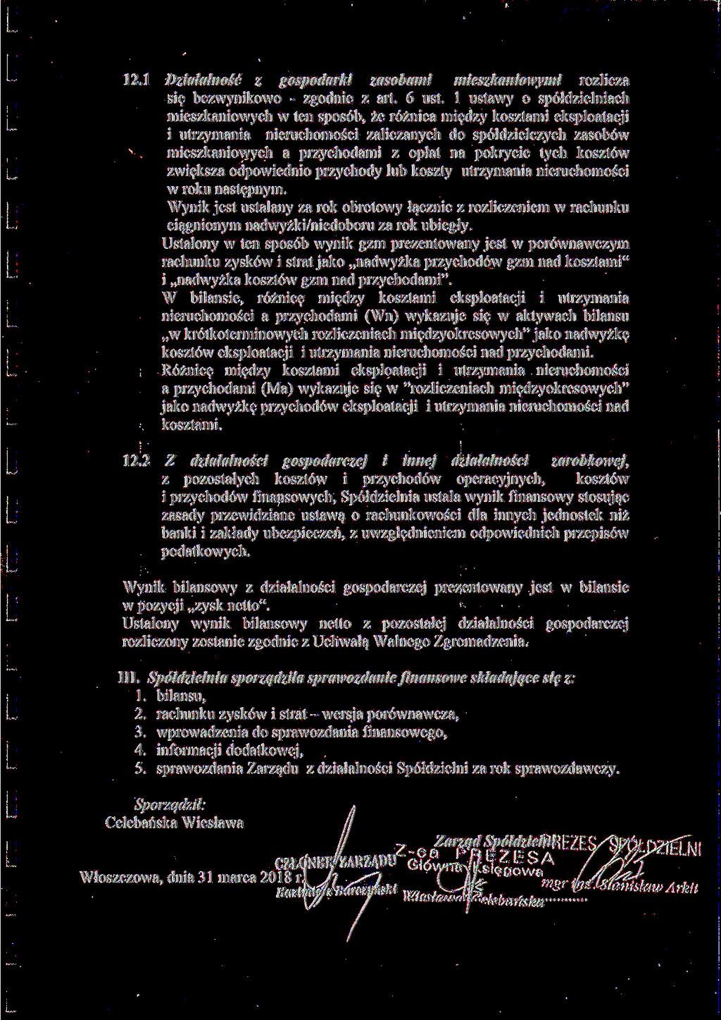 12.1 Działalność z gospodarki zasobami mieszkaniowymi rozlicza się bezwynikowo - zgodnie z art. 6 ust.