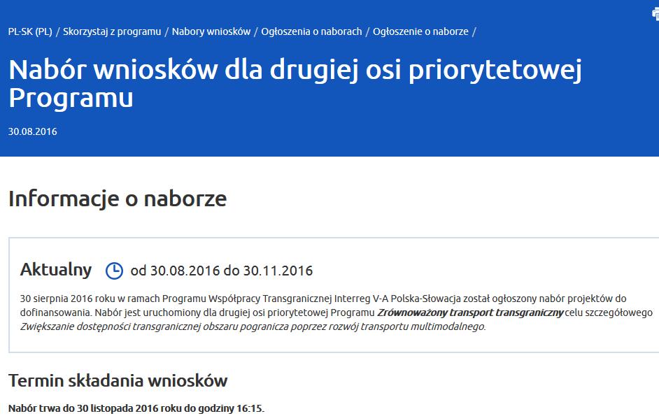 2. OP ZRÓWNOWAŻONY TRANSPORT TRANSGRANICZNY NABÓR TRANSPORT MULTIMODALNY Nabór został ogłoszony 30 sierpnia i potrwa do 30 listopada 2016 r. do godz.16.15.