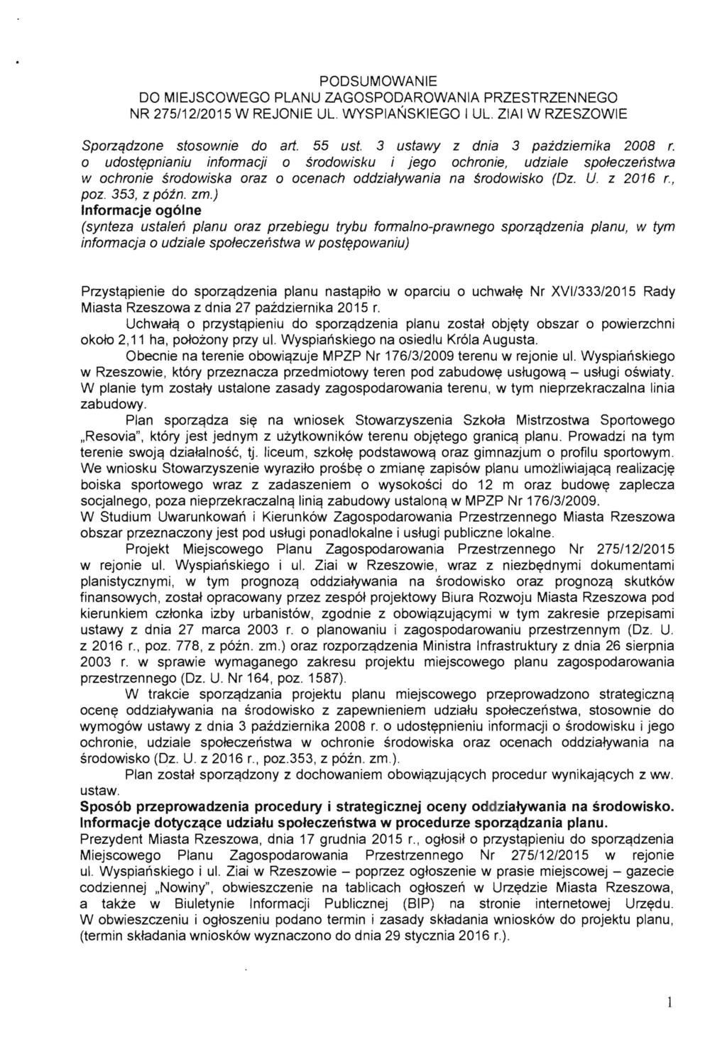 POOSUMOWANIE DO MIEJSCOWEGO PLANU ZAGOSPOOAROWANIA PRZESTRZENNEGO NR 275/12/2015 W REJONIE UL. WYSPIANSKIEGO I UL. ZIAI W RZESZOWIE Sporzqdzone stosownie do art. 55 ust.