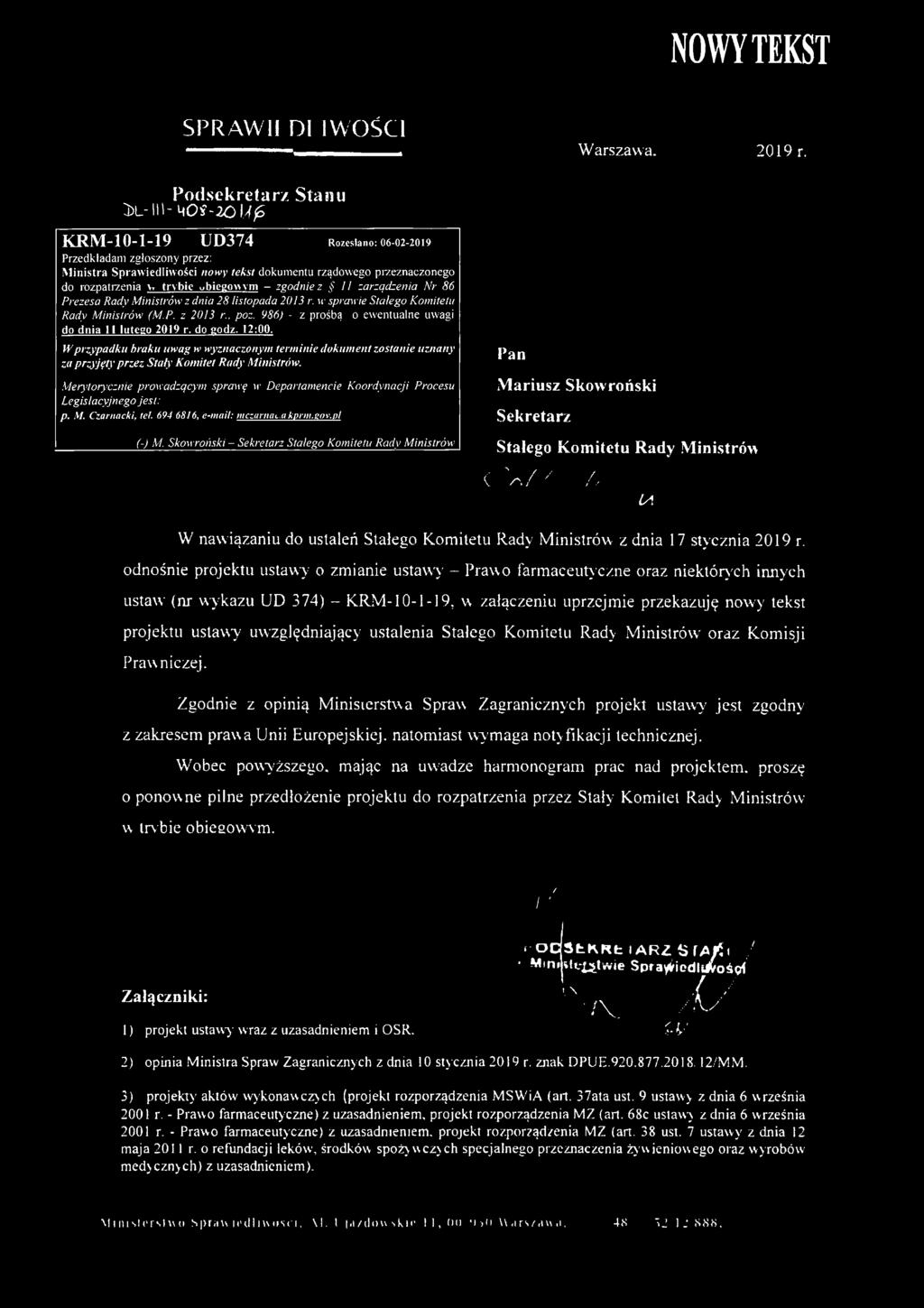 rozpatrzenia v. trybie biegowym - zgodnie z 1 1 zarządzenia Nr 86 Prezesa Rady Ministrów z dnia 28 listopada 2013 r. te sprawie Stałego Komitetu Rady Ministrów (M.P. z 2013 r., poz.