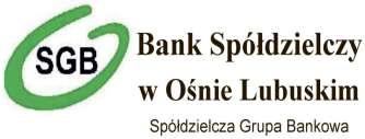 Załącznik do Uchwały Zarządu Banku Spółdzielczego w Ośnie Lubuskim nr 155 /Z/2018 z 27 grudnia 2018 r.