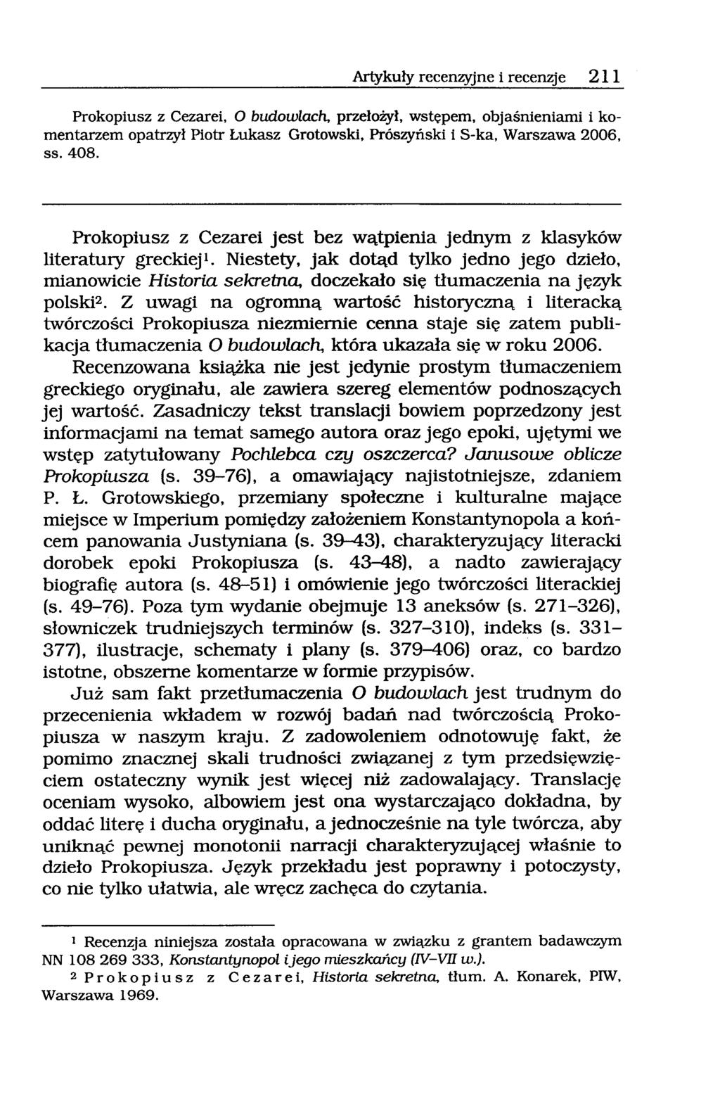 Artykuły recenzyjne i recenzje 211 Prokopiusz z Cezarei, O budowlach, przełożył, wstępem, objaśnieniami i komentarzem opatrzył Piotr Łukasz Grotowski, Prószyński i S-ka, Warszawa 2006, ss.408.