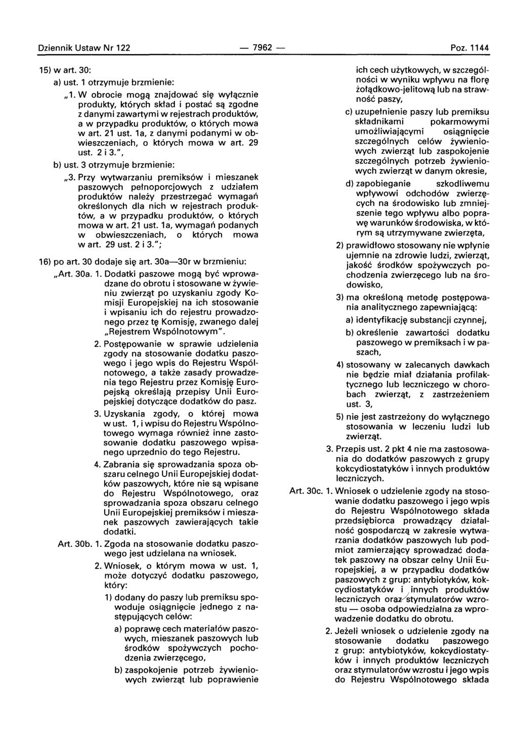 Dziennik Ustaw Nr 122-7962- Poz.1144 15) wart. 30: a) ust. 1 otrzymuje brzmienie: " 1.