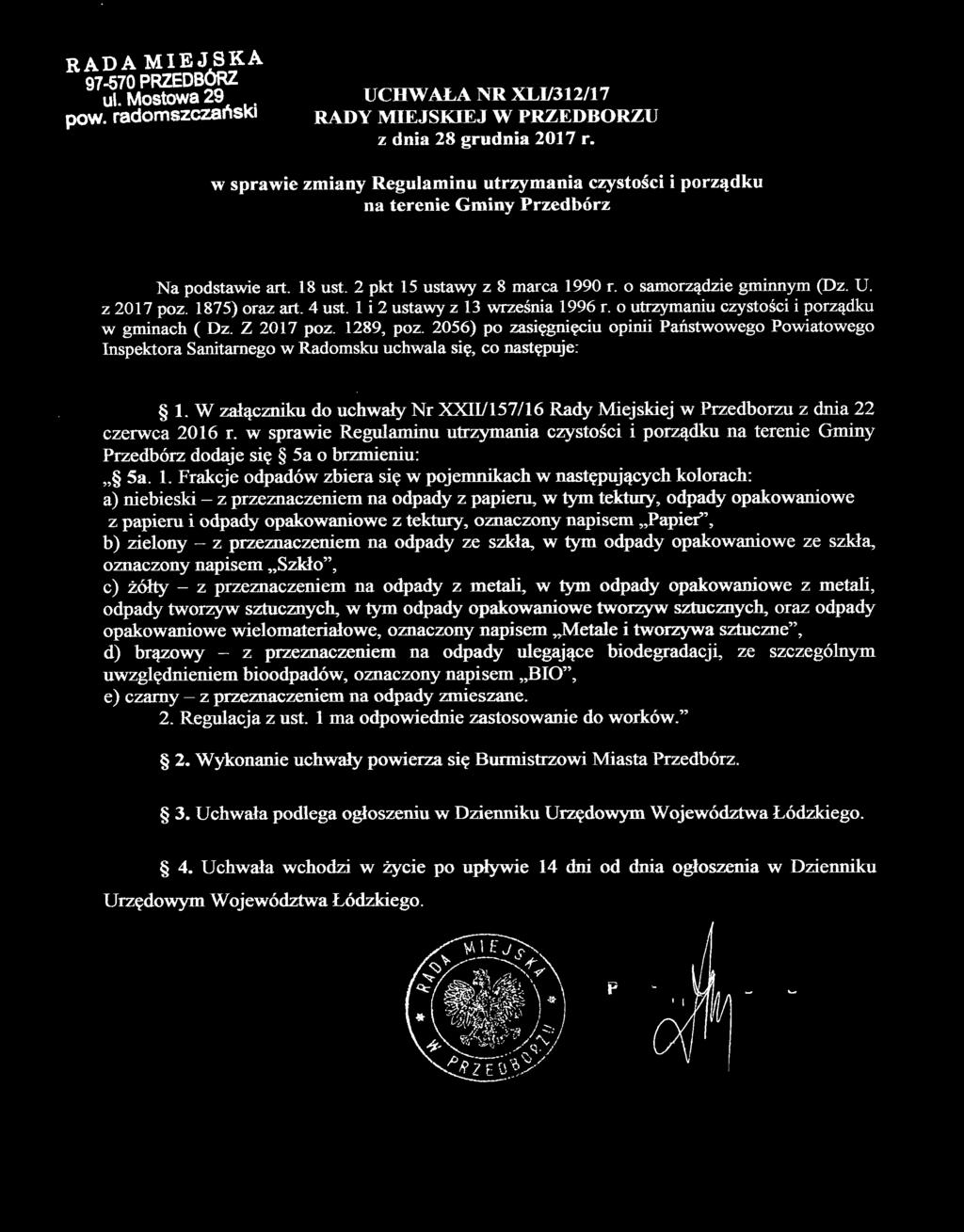 1875) oraz art. 4 ust. 1 i 2 ustawy z 13 września 1996 r. o utrzymaniu czystości i porządku w gminach ( Dz. Z 2017 poz. 1289, poz.