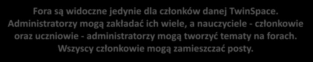 Fora są widoczne jedynie dla członków danej TwinSpace.