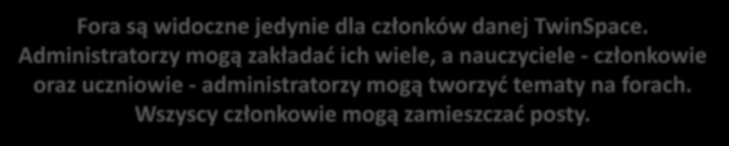 Fora są widoczne jedynie dla członków danej TwinSpace.