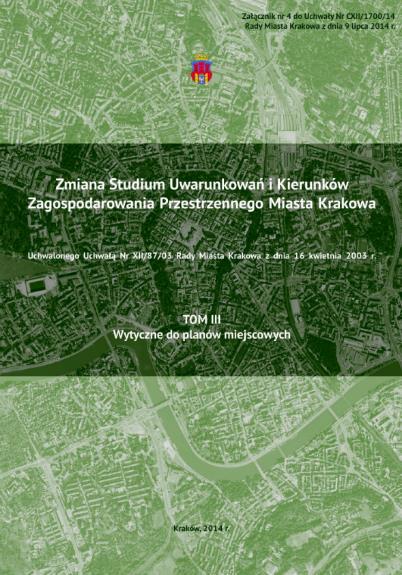 OBOWIĄZUJĄCE STUDIUM Obecnie w Krakowie obowiązuje Studium uwarunkowań i kierunków zagospodarowania