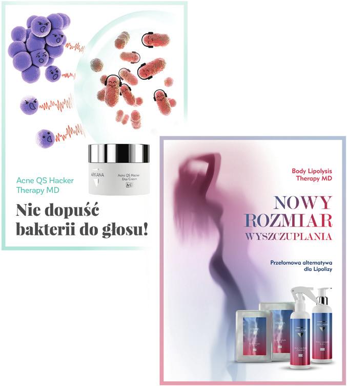 NOWOŚCI wiosna-lato/2019 Przewodnik po dermokosmetykach Arkana Priorytet dla Twojej skóry Rekomendowana kuracja Przełomowa terapia likwidująca przyczyny trądziku Acne Hacker QS Therapy MD 4-7