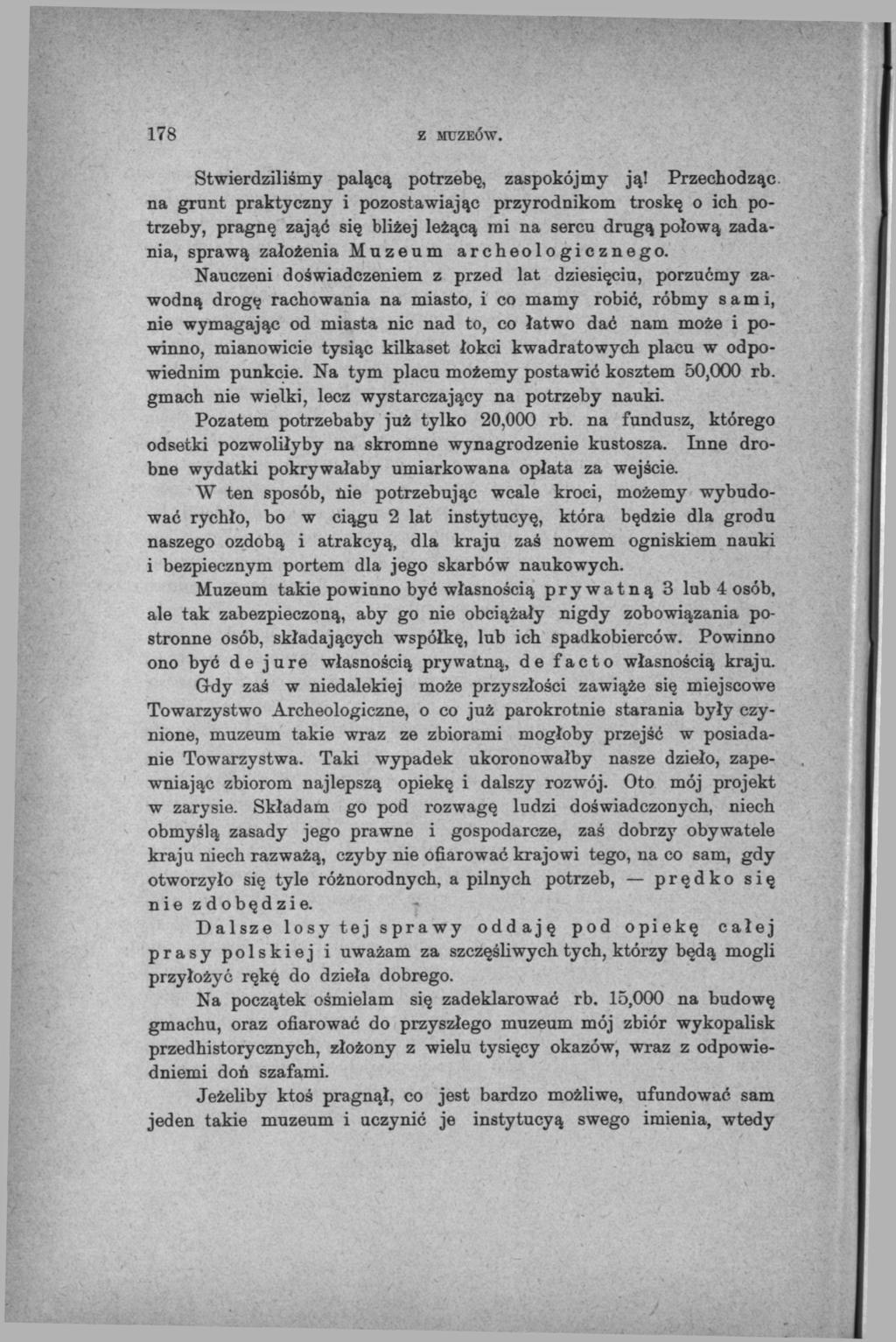 178 Z MUZEÓW. Stwierdziliśmy palącą potrzebę, zaspokójmy ją!